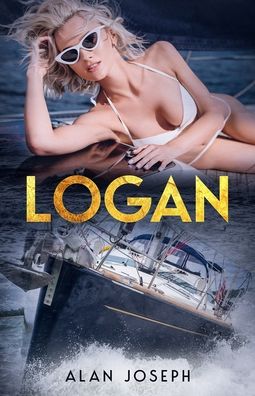 Logan - Alan Joseph - Livros - Cutting Edge Books - 9781957868035 - 19 de abril de 2022