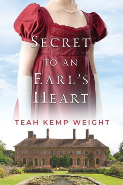 Cover for Teah Kemp Weight · Secret to an Earl's Heart (Bok) (2023)