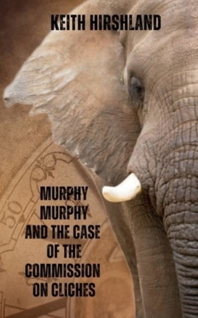 Cover for Beacon Publishing Group · Murphy Murphy and the Case of Commission on Cliches (Book) (2023)