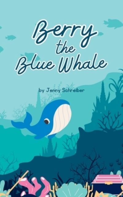 Cover for Jenny Schreiber · Berry the Blue Whale (Bok) (2023)