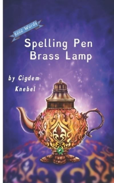 Cover for Cigdem Knebel · Spelling Pen - Brass Lamp: (Dyslexie Font) Decodable Chapter Books for Kids with Dyslexia (Pocketbok) (2020)