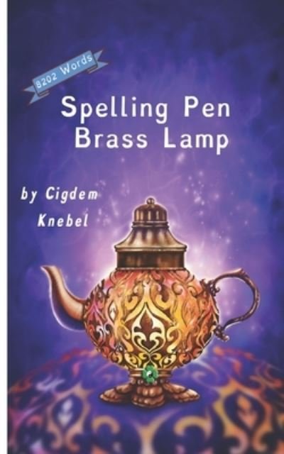 Cover for Cigdem Knebel · Spelling Pen - Brass Lamp: (Dyslexie Font) Decodable Chapter Books for Kids with Dyslexia (Taschenbuch) (2020)