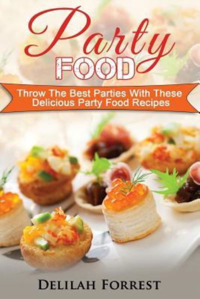 Cover for Delilah Forrest · Party Food (Paperback Book) (2017)