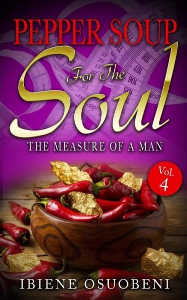Cover for Ibiene Adonye Osuobeni MD · Pepper Soup For The Soul Volume 4 (Paperback Bog) (2017)