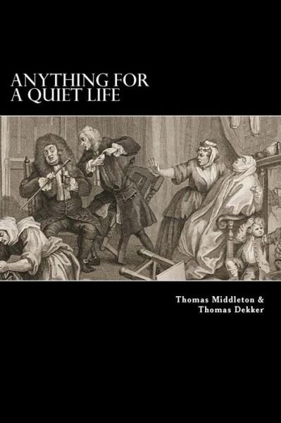 Cover for Thomas Middleton · Anything for a Quiet Life (Paperback Book) (2018)