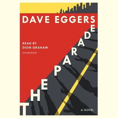 Cover for Dave Eggers · The Parade: A novel (Audiobook (CD))