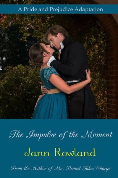 Cover for Jann Rowland · The Impulse of the Moment (Paperback Book) (2020)