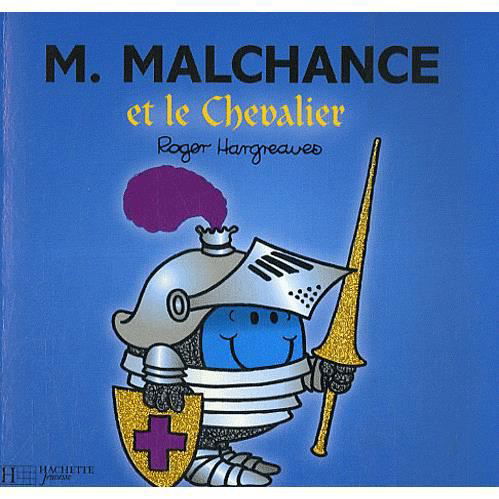 Cover for Roger Hargreaves · Collection Monsieur Madame (Mr Men &amp; Little Miss): M. Malchance et le chevalier (Taschenbuch) (2013)