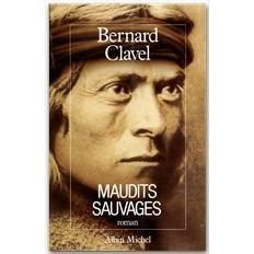 Cover for Bernard Clavel · Maudits Sauvages (Romans, Nouvelles, Recits (Domaine Francais)) (Paperback Bog) [French edition] (1989)