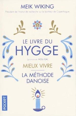 Cover for Meik Wiking · Le Livre du Hygge: Mieux vivre : La méthode danoise (Paperback Bog) (2019)