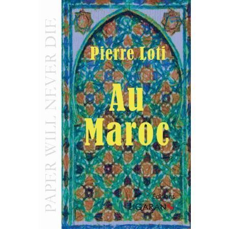Cover for Pierre Loti · Au Maroc (Paperback Book) (2015)