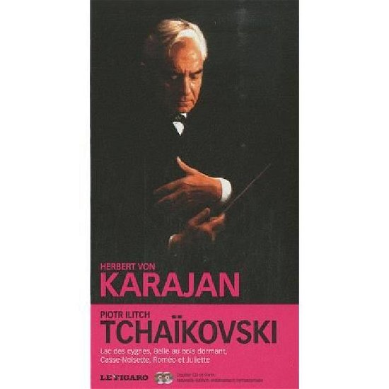 Herbert Von Karajan-tchaikovski Swan Lake the Nutcracker - Karajan - Musik - Le Figaro Editions - 9782810502035 - 
