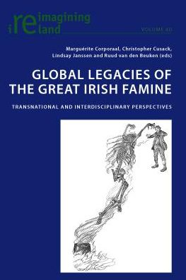 Cover for Global Legacies of the Great Irish Famine: Transnational and Interdisciplinary Perspectives - Reimagining Ireland (Paperback Book) [New edition] (2014)