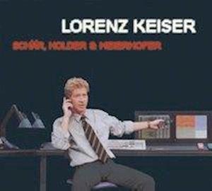 Cover for Lorenz Keiser · Schär,holder &amp; Meierhofer (Bog) (2007)