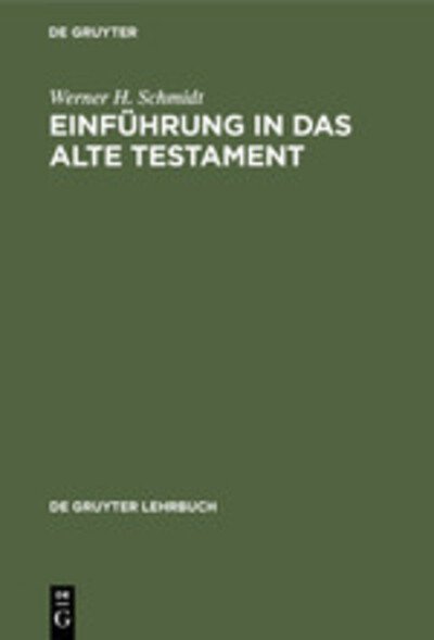 Cover for Werner H. Schmidt · Einfuhrung in Das Alte Testament (Gebundenes Buch) [Third edition] (1985)