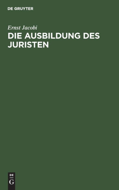 Cover for Ernst Jacobi · Ausbildung des Juristen (Book) (1912)