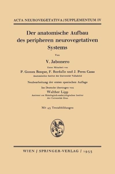 Cover for V Jabonero · Der Anatomische Aufbau Des Peripheren Neurovegetativen Systems - ACTA Neurovegetativa Supplementa (Paperback Bog) [German edition] (1953)