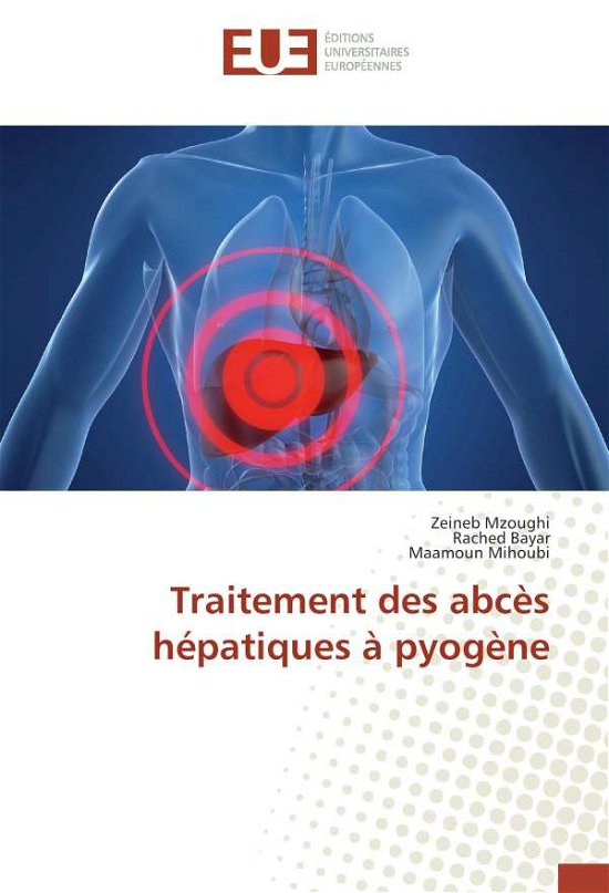 Cover for Mzoughi · Traitement des abcès hépatiques (Buch)
