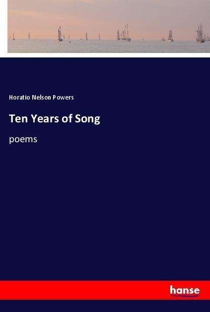 Cover for Powers · Ten Years of Song (Buch)