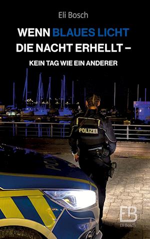 Cover for Eli Bosch · Wenn blaues Licht die Nacht erhellt (Book) (2023)