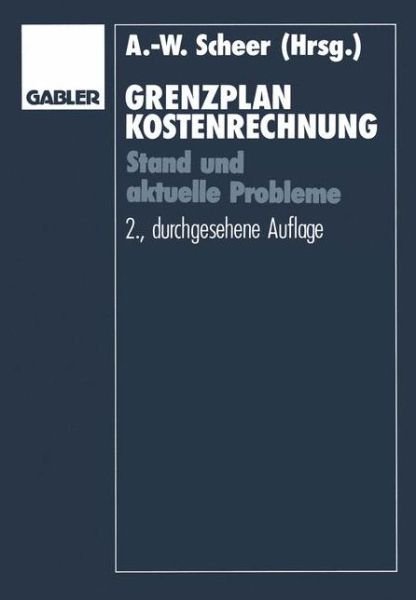 Cover for August-Wilhelm Scheer · Grenzplankostenrechnung (Paperback Book) [2. Aufl. 1992 edition] (1992)