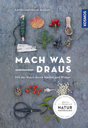 Mach was draus - Katrin Hecker - Books - Franckh-Kosmos - 9783440171035 - September 16, 2021