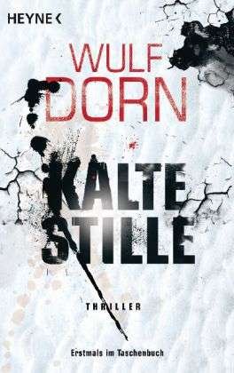 Cover for Wulf Dorn · Heyne.43403 Dorn.Kalte Stille (Book)