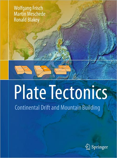 Cover for Wolfgang Frisch · Plate Tectonics: Continental Drift and Mountain Building (Hardcover Book) [2011 edition] (2010)