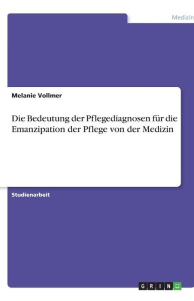 Cover for Vollmer · Die Bedeutung der Pflegediagnos (Book) [German edition] (2013)