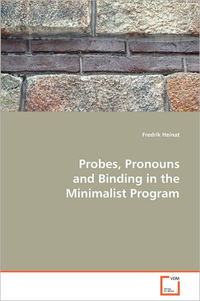 Cover for Fredrik Heinat · Probes, Pronouns and Binding in the Minimalist Program (Paperback Book) (2008)