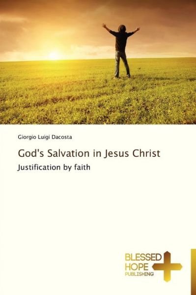 Cover for Giorgio Luigi Dacosta · God's Salvation in Jesus Christ: Justification by Faith (Paperback Bog) (2012)