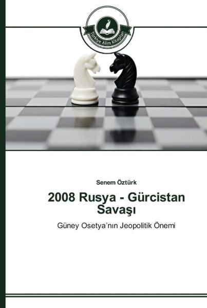 Cover for Öztürk · 2008 Rusya - Gürcistan Sava (Bok) (2014)