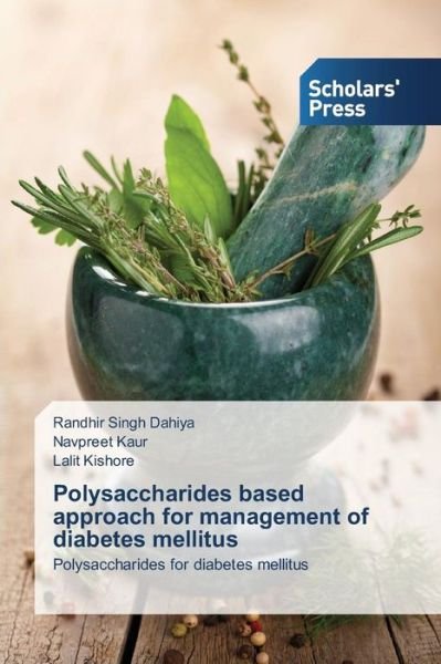Cover for Dahiya Randhir Singh · Polysaccharides Based Approach for Management of Diabetes Mellitus (Paperback Book) (2014)