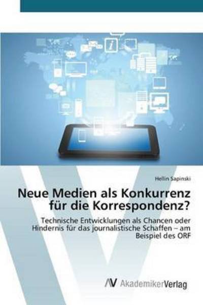 Cover for Sapinski Hellin · Neue Medien Als Konkurrenz Fur Die Korrespondenz? (Paperback Bog) (2015)
