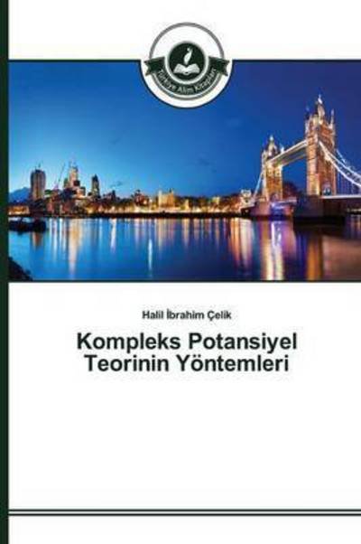 Cover for Celik Halil · Kompleks Potansiyel Teorinin Yontemleri (Paperback Book) (2015)