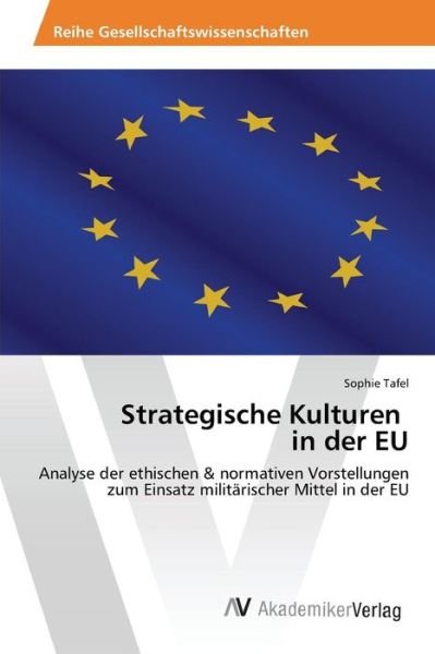 Cover for Tafel Sophie · Strategische Kulturen in Der Eu (Taschenbuch) (2015)