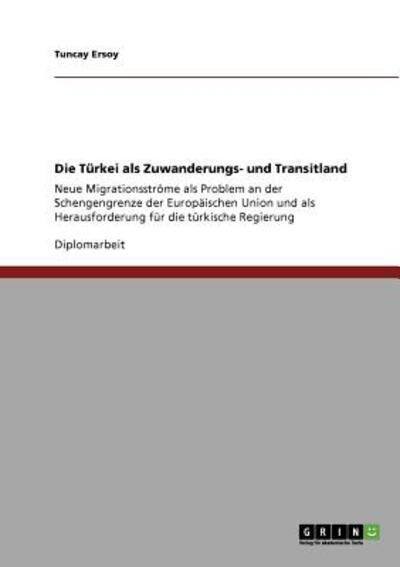 Cover for Ersoy · Die Türkei als Zuwanderungs- und (Bok) [German edition] (2009)