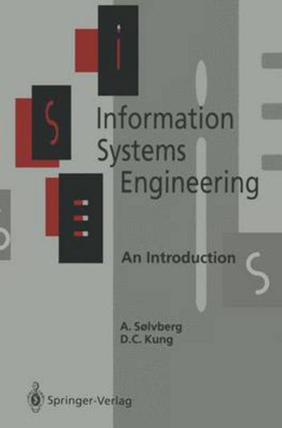 Information Systems Engineering: An Introduction - Arne Soelvberg - Books - Springer-Verlag Berlin and Heidelberg Gm - 9783642780035 - December 8, 2011