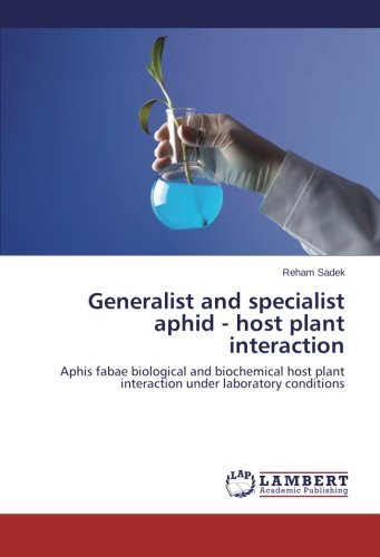 Cover for Reham Sadek · Generalist and Specialist Aphid - Host Plant Interaction: Aphis Fabae Biological and Biochemical Host Plant Interaction Under Laboratory Conditions (Pocketbok) (2014)
