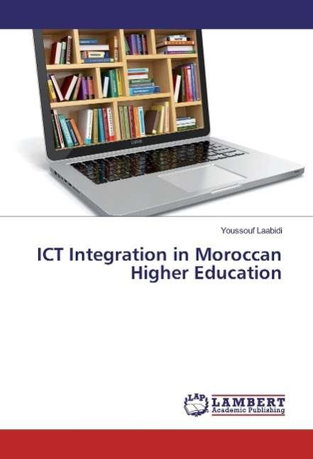 Cover for Laabidi · ICT Integration in Moroccan Hig (Book)