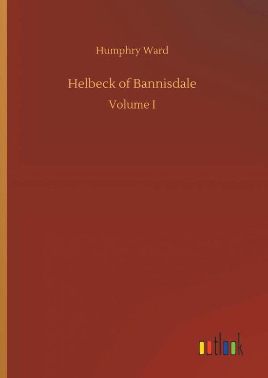 Cover for Humphry Ward · Helbeck of Bannisdale (Hardcover Book) (2018)