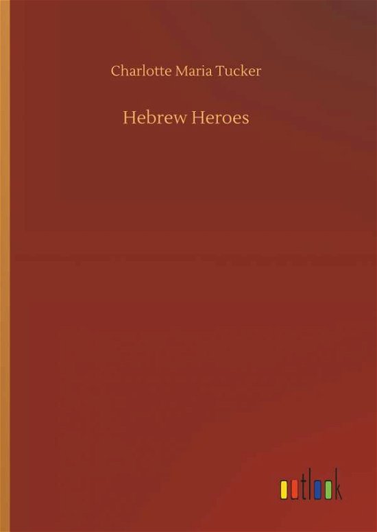 Cover for Tucker · Hebrew Heroes (Book) (2019)