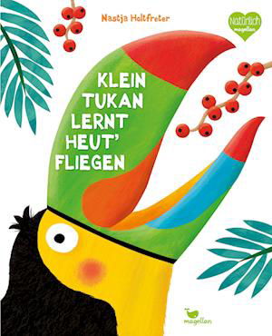 Cover for Nastja Holtfreter · Klein Tukan lernt heut' fliegen (Bog) (2022)