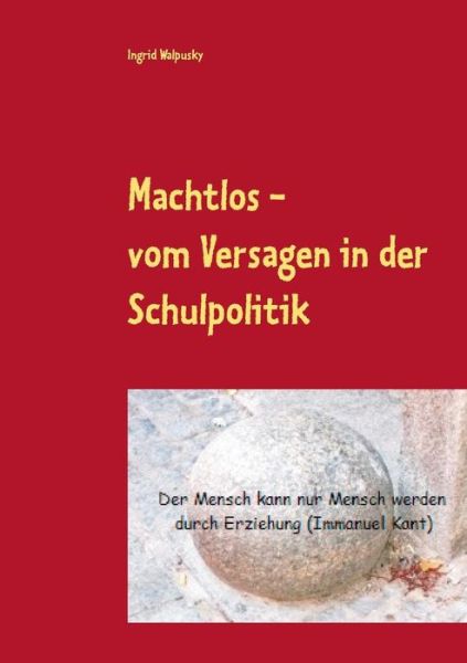 Cover for Ingrid Walpusky · Machtlos (Paperback Book) [German edition] (2014)