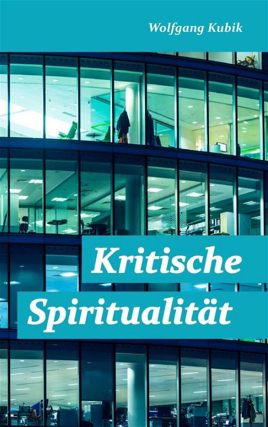 Cover for Kubik · Kritische Spiritualität (Bog)