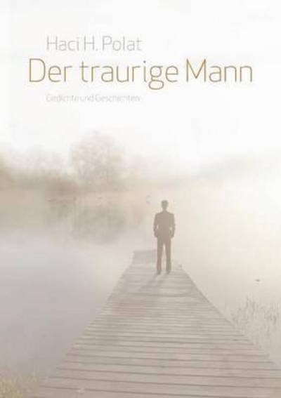 Cover for Haci H Polat · Der Traurige Mann (Paperback Book) (2015)