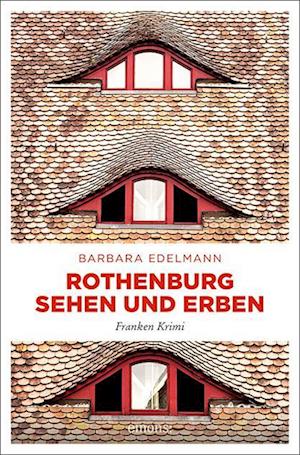 Cover for Barbara Edelmann · Rothenburg sehen und erben (Book) (2022)