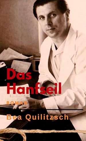 Cover for Bea Quilitzsch · Das Hanfseil (Book) (2023)