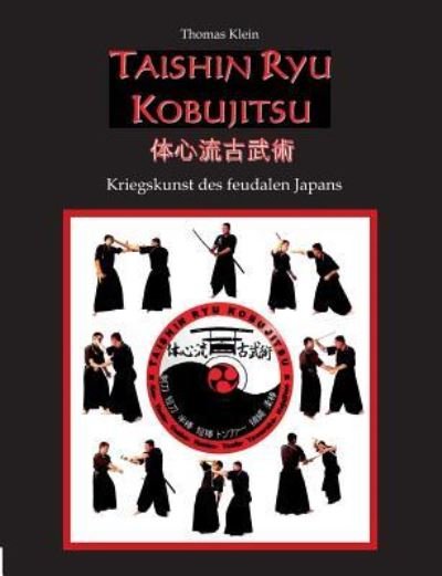 Cover for Klein · Taishin Ryu Kobujitsu (Book) (2016)