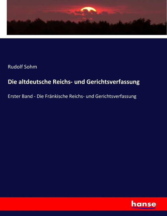 Cover for Sohm · Die altdeutsche Reichs- und Gerich (Book) (2017)